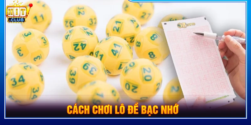 Cách chơi lô đề bạc nhớ