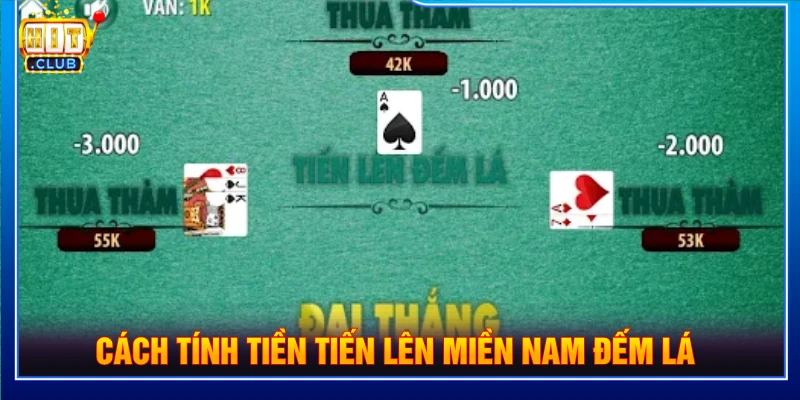 Cách tính tiền trong bài tiến lên đếm lá 
