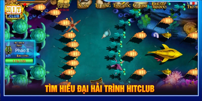 Tìm hiểu game bắn cá Đại Hải Trình HITCLUB 